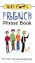 Way-Cool French Phrase Book : The French That Kids Really Speak