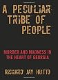 A Peculiar Tribe of People