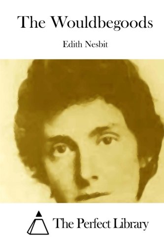 The Wouldbegoods, by Edith Nesbit
