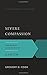 Severe Compassion: The Gospel According to Nahum (Gospel According to the Old Testament)