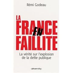 La France en faillite : La v�rit� sur l'explosion de la dette publique