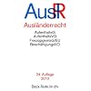 Ausl�nderrecht: AufenthaltsG - AufentshaltsVO - Freiz�gigkeitsG/EU - Besch�ftigungsVO