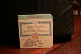 Bitty Bear's Snowflake Dreams (A Bitty Book)