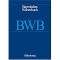 Bayerisches W�rterbuch (BWB): A - Bazi: 1
