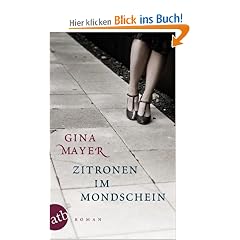 Zitronen im Mondschein: Roman