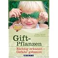 Giftpflanzen: Richtig erkannt - Gefahr gebannt