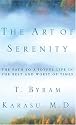 The Art of Serenity: The Path to a Joyful Life in the Best and Worst of Times