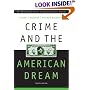 Crime and the American Dream (Wadsworth Series in Criminological Theory)
