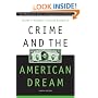 Crime and the American Dream (Wadsworth Series in Criminological Theory)
