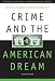 Crime and the American Dream (Wadsworth Series in Criminological Theory)