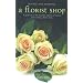 Buying and Running a Florist Shop