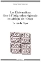 Les Etats-nations face � l'int�gration r�gionale en Afrique de l'Ouest 