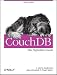 CouchDB: The Definitive Guide: Time to Relax (Animal Guide)