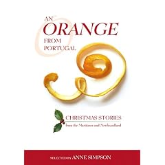 Buy An Orange from Portugal: Christmas Stories from the Maritimes and Newfoundland by Anne Simpson