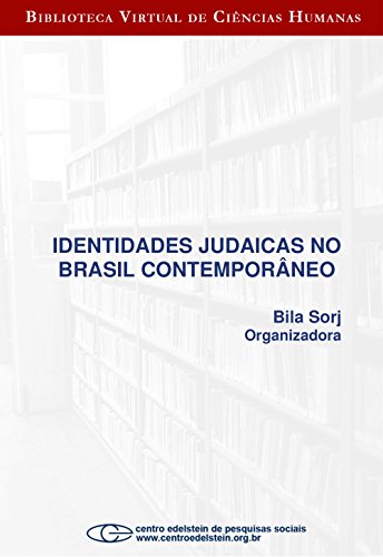 Identidades judaicas no Brasil contemporâneo (Portuguese Edition)