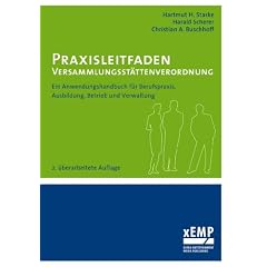 Praxisleitfaden Versammlungsst�ttenverordnung: Ein Anwendungshandbuch f�r Berufspraxis, Ausbildung, Betrieb und Verwaltung: Ein Anwendungshandbuch f�r ... und Verwaltung - 2. �berarbeitete Auflage