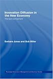 Cover of Innovation Diffusion in the New Economy by Bob Miller Barbara Jones 0415310474