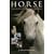 Horse: How the Horse Has Shaped Civilizations
