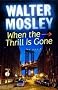 When the Thrill is Gone (Leonid Mcgill Mystery 3)