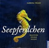 Seepferdchen: Haltung, Pflege, Zucht