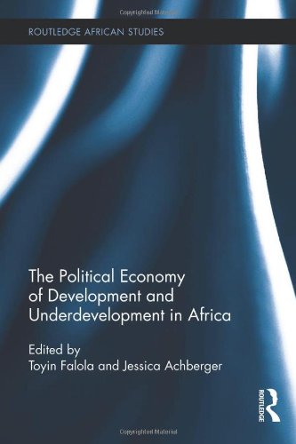 The Political Economy of Development and Underdevelopment in Africa (Routledge African Studies)