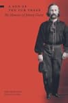 A Son of the Fur Trade: The Memoirs o...