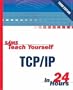 Sams Teach Yourself TCP/IP in 24 Hours (3rd Edition)