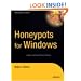 Honeypots for Windows (Books for Professionals by Professionals)