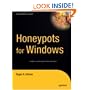 Honeypots for Windows (Books for Professionals by Professionals)