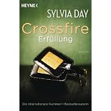 Crossfire. Erf�llung: Band 3   Romanvon "Sylvia Day"