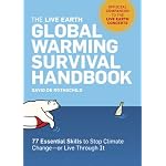 The Live Earth Global Warming Survival Handbook: 77 Essential Skills To Stop Climate Change book cover