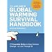 The Live Earth Global Warming Survival Handbook: 77 Essential Skills To Stop Climate Change