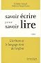 Apprendre � lire en �crivant : L'Ecriture et le langage �crit de l'enfant