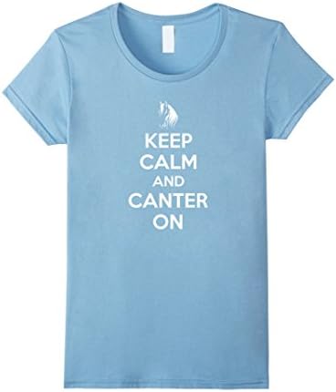 Keep Calm And Canter On Shirt - Funny Horse T-Shirts - Female Medium - Baby Blue