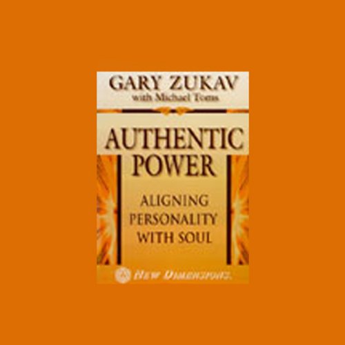 Authentic Power: Aligning Personality with Soul