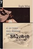 A la Caza del ultimo hombre salvaje (Spanish Edition)