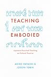 Teaching embodied : cultural practice in Japanese preschools