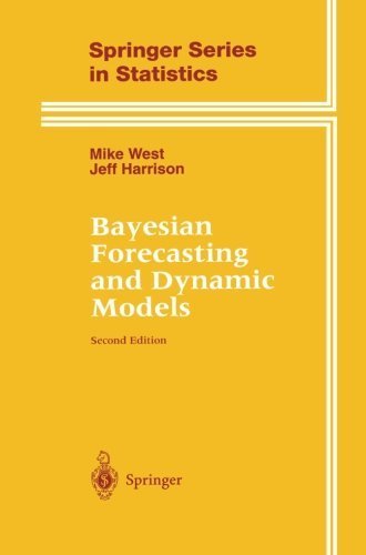 Bayesian Forecasting and Dynamic Models (Springer Series in Statistics) by Mike West (2013-03-08)