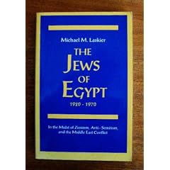 The Jews of Egypt, 1920-1970: In the Midst of Zionism, Anti-Semitism, and the Middle East Conflict