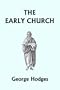 The Early Church (Yesterday's Classics)