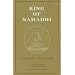 King of Samadhi: Commentaries on the Samadhi Raja Sutra and the Song of Lodro Thaye