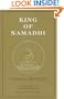 King of Samadhi: Commentaries on the Samadhi Raja Sutra and the Song of Lodr� Thaye