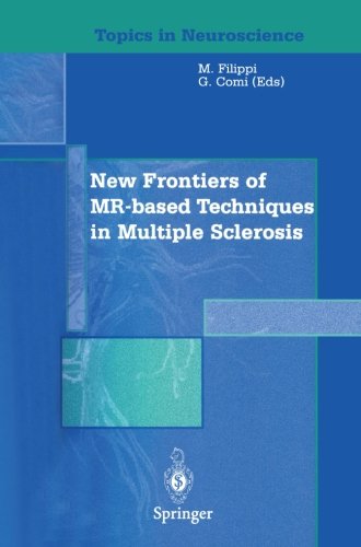 New Frontiers of MR-based Techniques in Multiple Sclerosis (Topics in Neuroscience)
