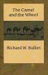 The Camel and the Wheel (Morningside Book Series)