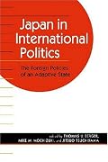 Japan in International Politics: The Foreign Policies of an Adaptive State