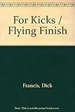 For kicks ; Flying finish