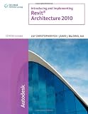 Introducing and Implementing Revit Architecture 2010