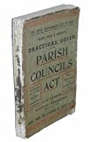 A Practical Guide to the Parish Councils Act 1894