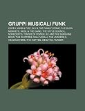 Gruppi Musicali Funk: Earth, Wind & Fire, Sly & the Family Stone, the Blow Monkeys, Kool & the Gang, the Style Council, Novecento