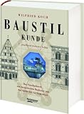 Baustilkunde: Das Standardwerk zur europ&auml;ischen Baukunst von der Antike bis zur Gegenwart - Wilfried Koch